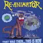 Re-Animator : That Was Then...This Is Now